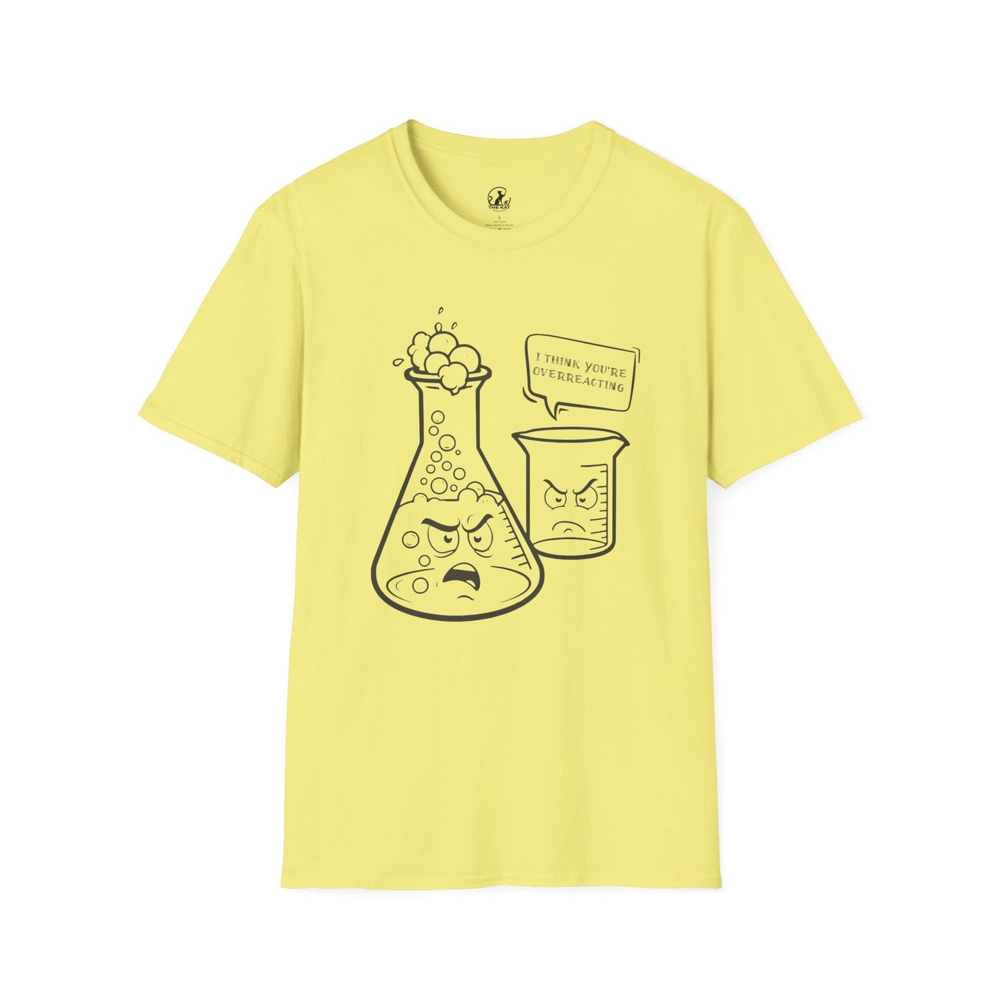 Funny T-Shirt - I Think You're Overreacting