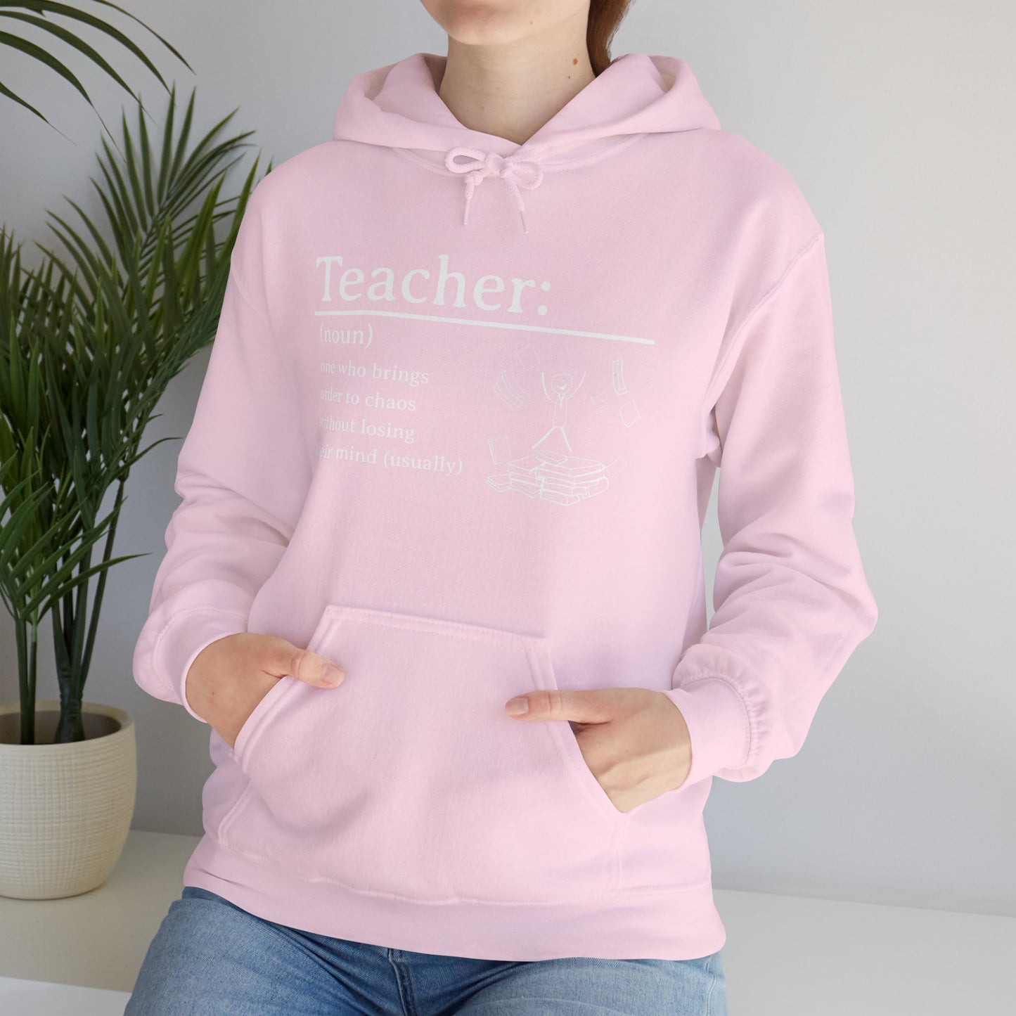 Hooded Sweatshirt - "Teacher: One Who Brings Order to Chaos Without Losing Their Mind (Usually)"
