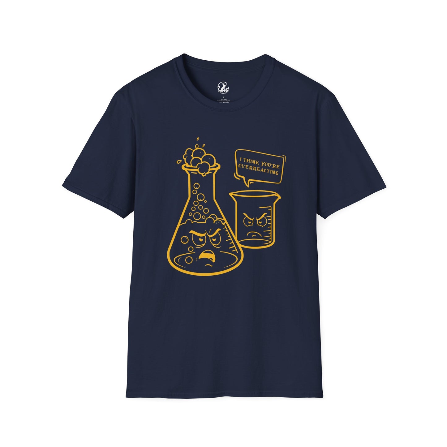 Funny T-Shirt - I Think You're Overreacting