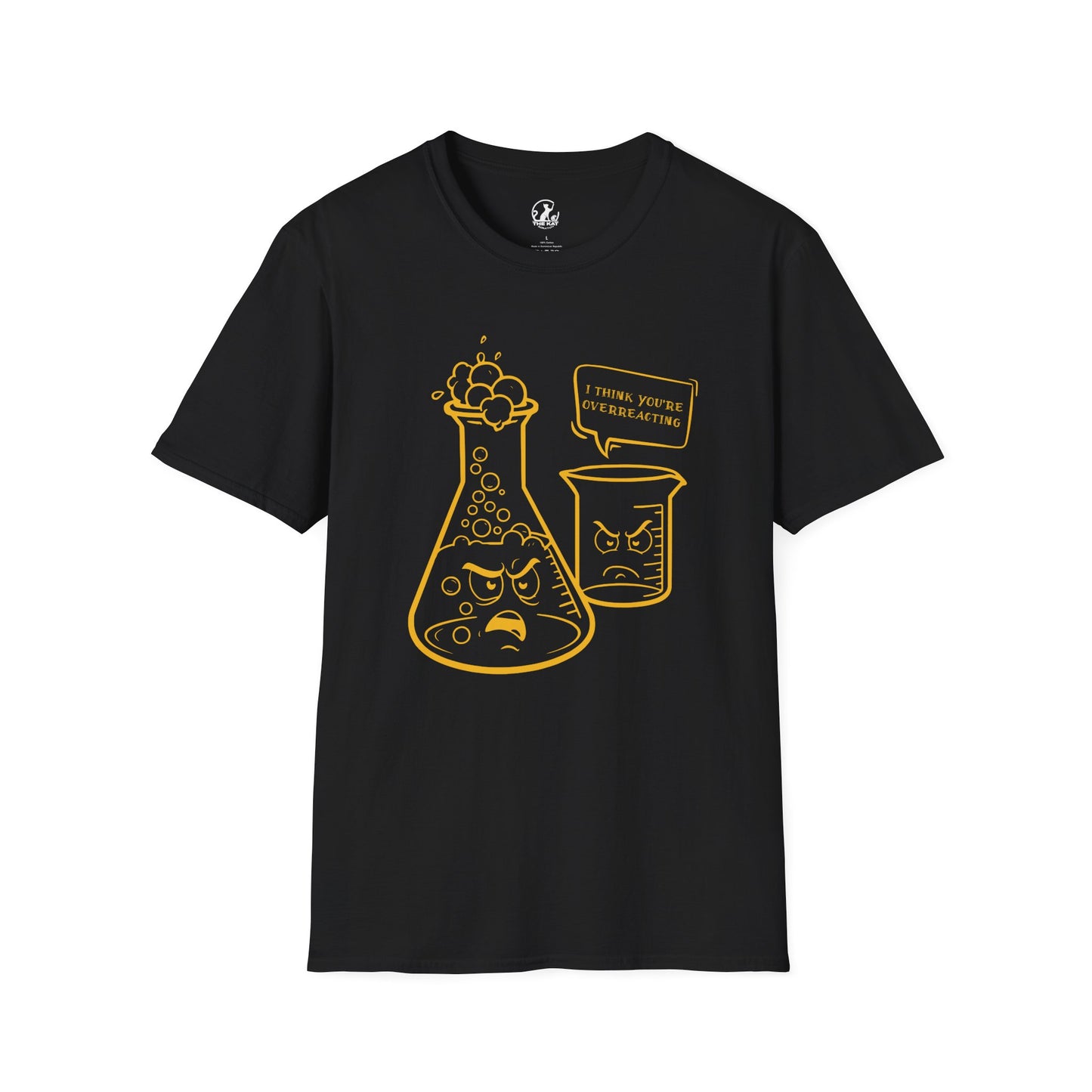 Funny T-Shirt - I Think You're Overreacting