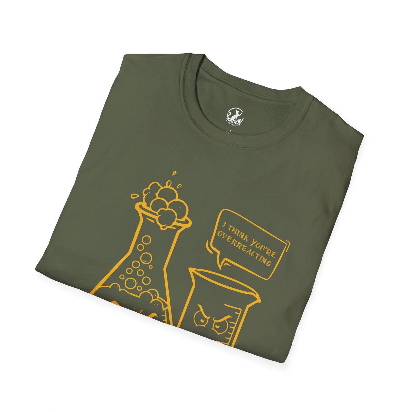 Funny T-Shirt - I Think You're Overreacting