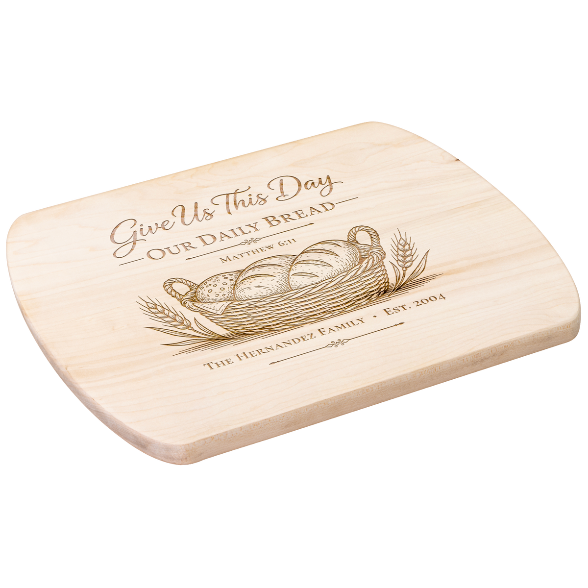 Angled view of a personalized maple oval board engraved with Give Us This Day Our Daily Bread, Matthew 6:11, bread and wheat.